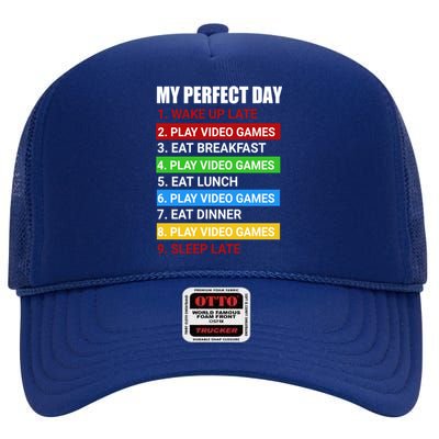 My Perfect Day Video Games Cool Gift Funny Cool Gamer Tee Great Gift High Crown Mesh Back Trucker Hat