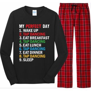 My Perfect Day Tap Dance Teacher Tap Dancer Funny Gift Long Sleeve Pajama Set