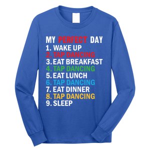 My Perfect Day Tap Dance Teacher Tap Dancer Funny Gift Long Sleeve Shirt