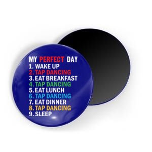 My Perfect Day Tap Dance Teacher Tap Dancer Funny Gift Magnet