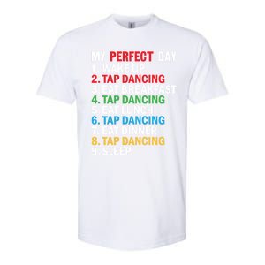 My Perfect Day Tap Dance Teacher Tap Dancer Funny Gift Softstyle CVC T-Shirt