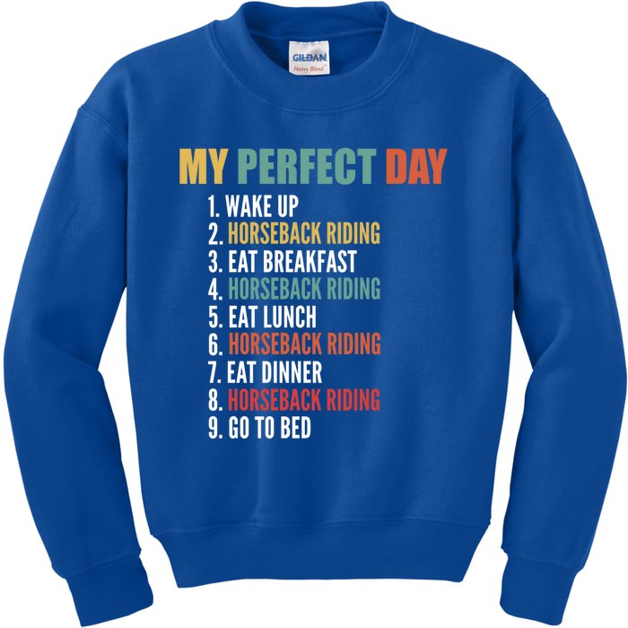 My Perfect Day Funny Horseback Riding Gift Kids Sweatshirt