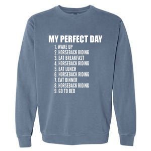 My Perfect Day Funny Horseback Riding Gift Garment-Dyed Sweatshirt