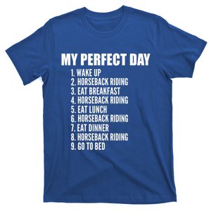 My Perfect Day Funny Horseback Riding Gift T-Shirt