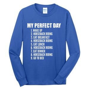 My Perfect Day Funny Horseback Riding Gift Tall Long Sleeve T-Shirt