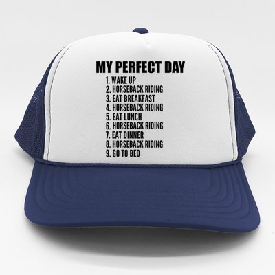 My Perfect Day Funny Horseback Riding Gift Trucker Hat