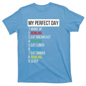 My Perfect Day Bowling Meaningful Gift T-Shirt