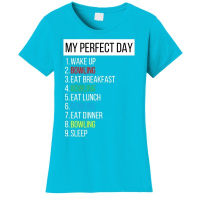 My Perfect Day Bowling Meaningful Gift Women's T-Shirt