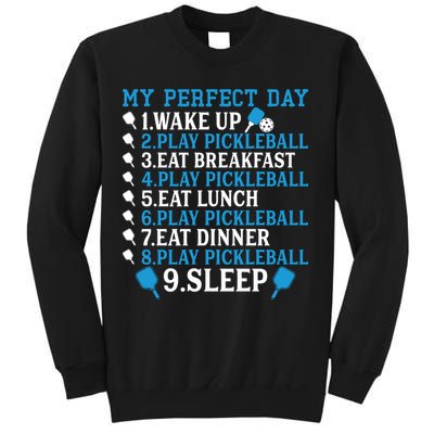 My Perfect Day Play Pickleball Funny Pickleball Gift Sweatshirt