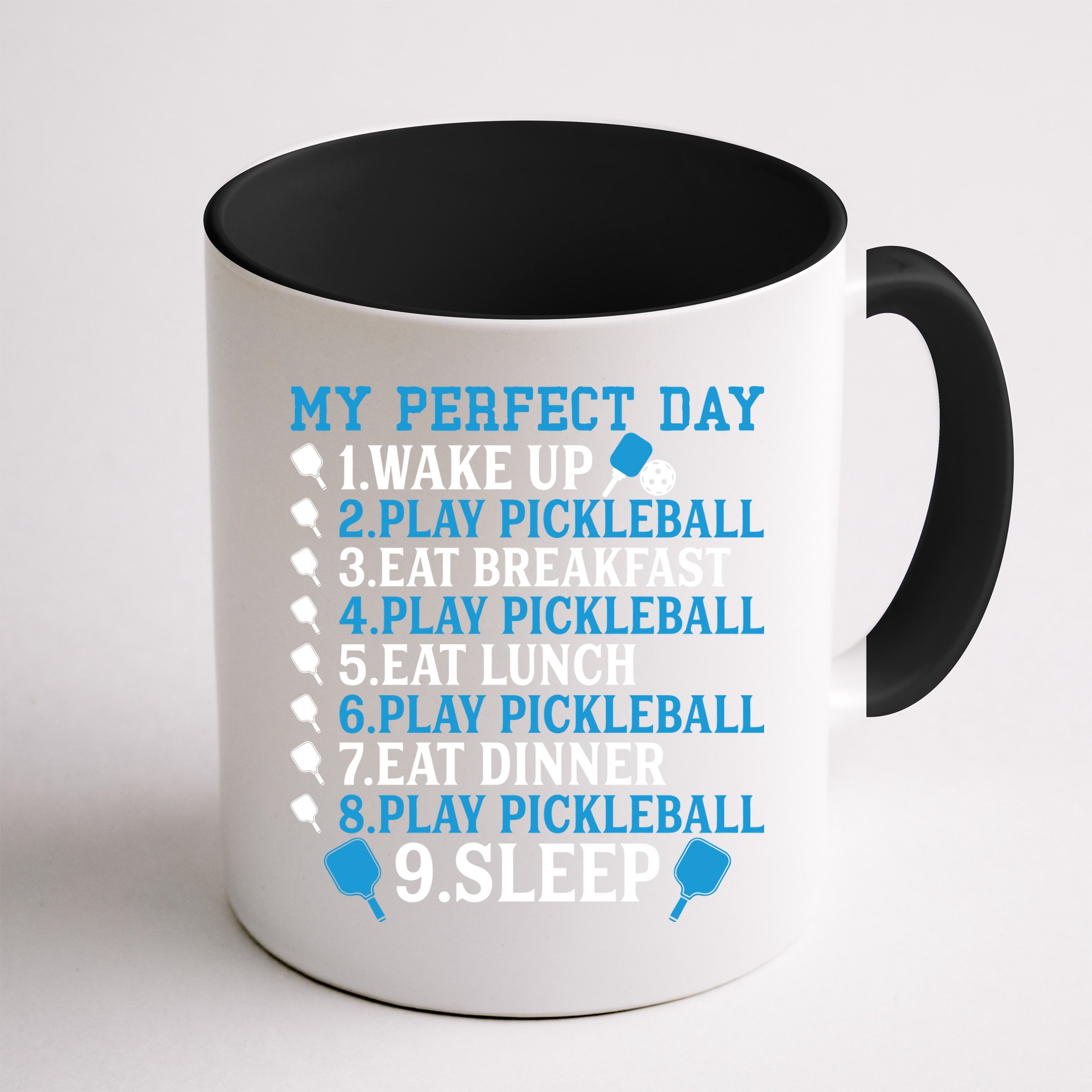 My Perfect Day Play Pickleball Funny Pickleball Gift Mug