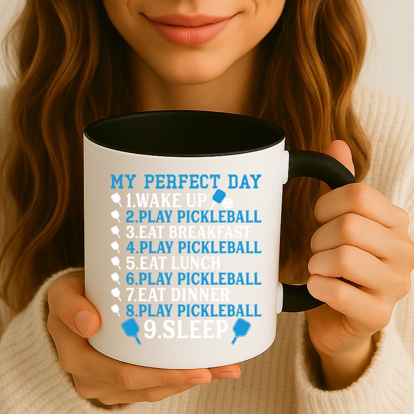 My Perfect Day Play Pickleball Funny Pickleball Gift Mug