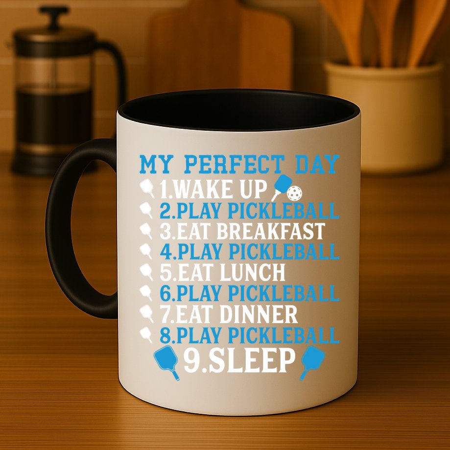 My Perfect Day Play Pickleball Funny Pickleball Gift Mug
