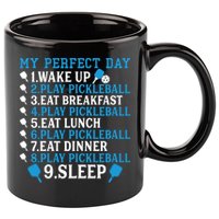 My Perfect Day Play Pickleball Funny Pickleball Gift 11oz C Handle Ceramic Mug
