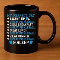 My Perfect Day Play Pickleball Funny Pickleball Gift 11oz C Handle Ceramic Mug
