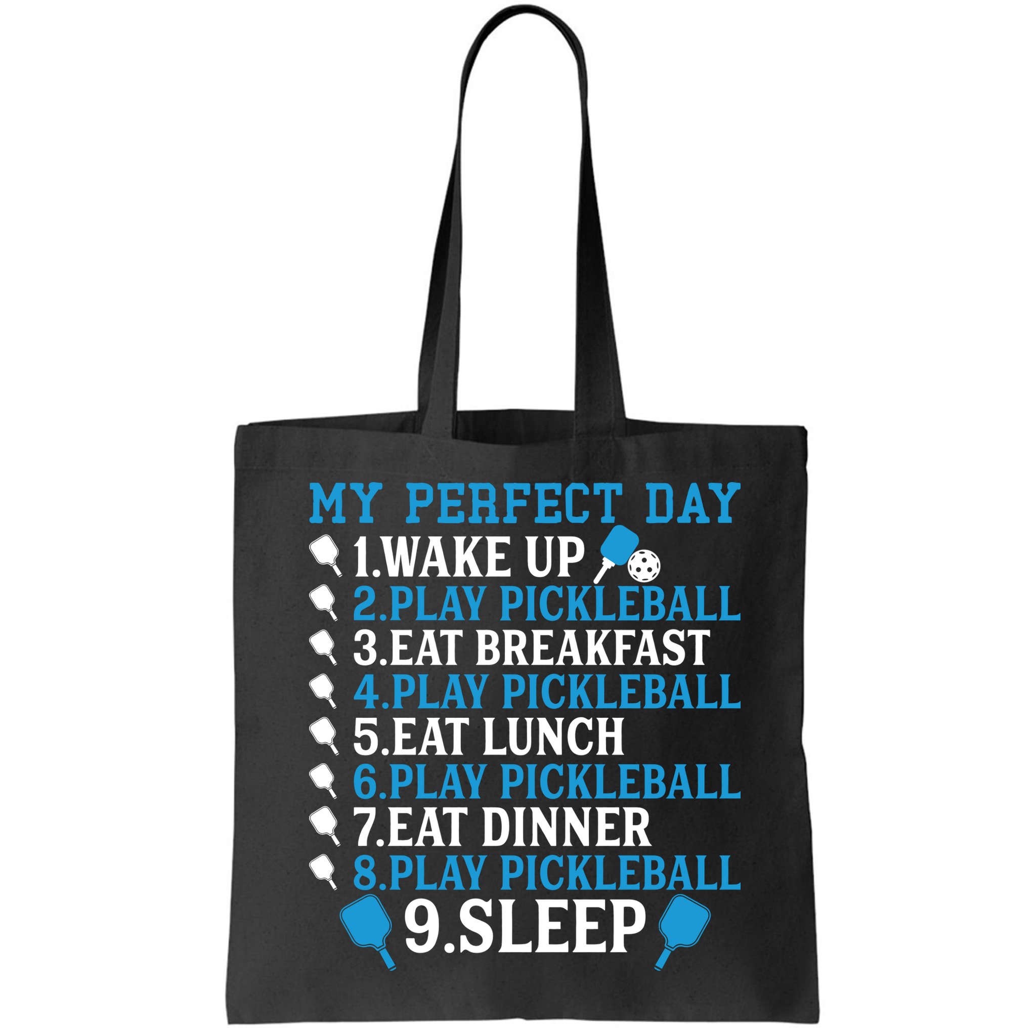 My Perfect Day Play Pickleball Funny Pickleball Gift Bag