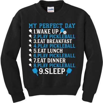 My Perfect Day Play Pickleball Funny Pickleball Gift Kids Sweatshirt