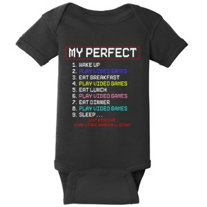 My Perfect Day Play Video Games Video Gamer Baby Bodysuit