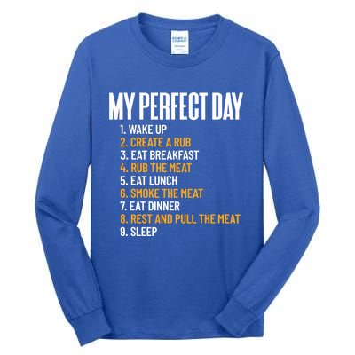 My Perfect Day Smoke Meat All Day Barbecue Lover Pitmaster Gift Tall Long Sleeve T-Shirt