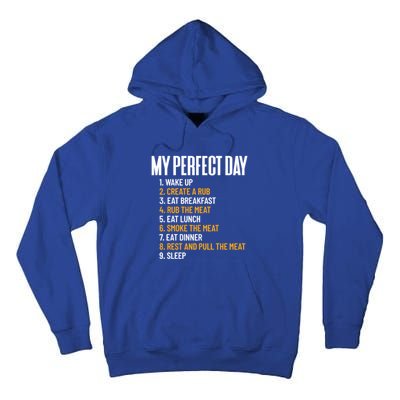 My Perfect Day Smoke Meat All Day Barbecue Lover Pitmaster Gift Tall Hoodie