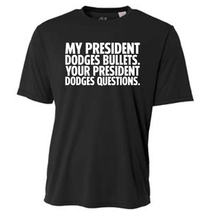 My President Dodges Bullets Your President Dodges Cooling Performance Crew T-Shirt