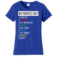 My Perfect Day Cricket Gift Women's T-Shirt