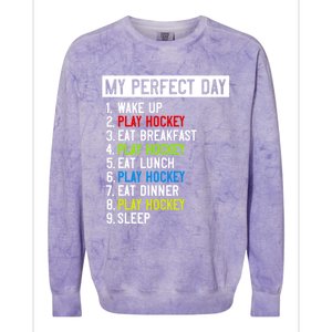 My Perfect Day: Play Hockey All Day Long! Gift Colorblast Crewneck Sweatshirt