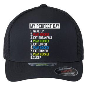 My Perfect Day: Play Hockey All Day Long! Gift Flexfit Unipanel Trucker Cap