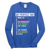 My Perfect Day: Play Hockey All Day Long! Gift Tall Long Sleeve T-Shirt