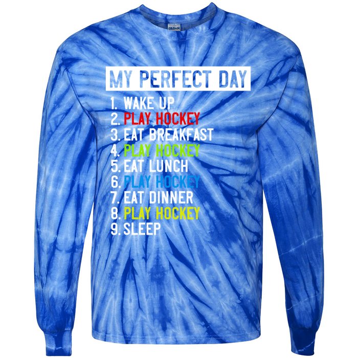 My Perfect Day: Play Hockey All Day Long! Gift Tie-Dye Long Sleeve Shirt