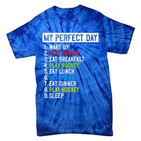 My Perfect Day: Play Hockey All Day Long! Gift Tie-Dye T-Shirt