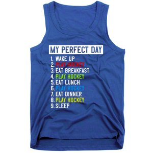 My Perfect Day: Play Hockey All Day Long! Gift Tank Top