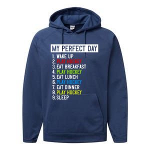 My Perfect Day: Play Hockey All Day Long! Gift Performance Fleece Hoodie