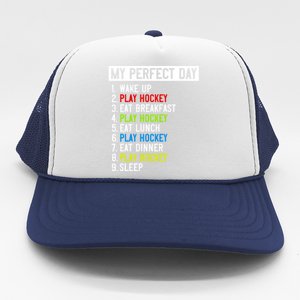 My Perfect Day: Play Hockey All Day Long! Gift Trucker Hat