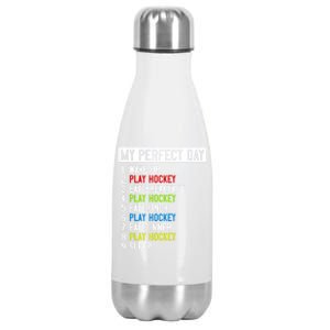 My Perfect Day: Play Hockey All Day Long! Gift Stainless Steel Insulated Water Bottle