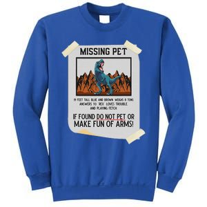 Missing Pet Dinosaur T Rex Lover Funny Halloween Costume Sweatshirt