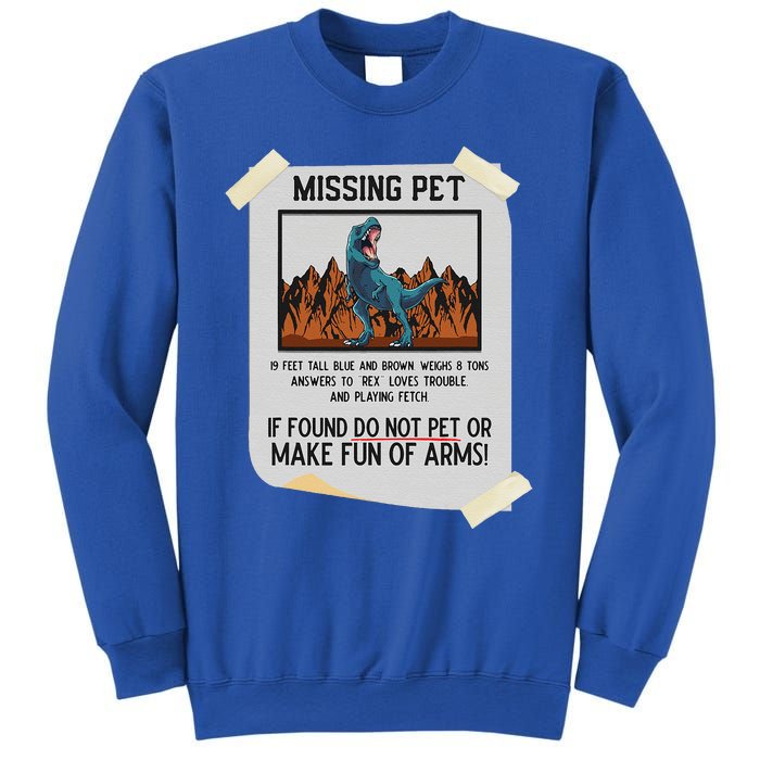 Missing Pet Dinosaur T Rex Lover Funny Halloween Costume Sweatshirt