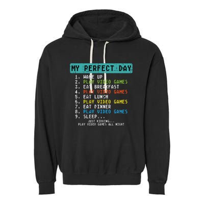 My Perfect Day Play Video Games Funny Gamer Garment-Dyed Fleece Hoodie