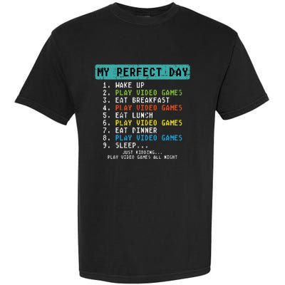 My Perfect Day Play Video Games Funny Gamer Garment-Dyed Heavyweight T-Shirt