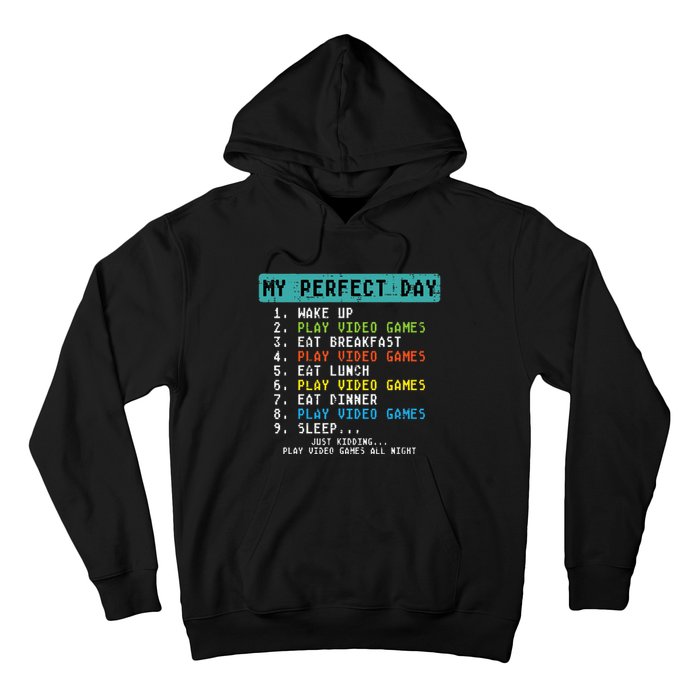 My Perfect Day Play Video Games Funny Gamer Hoodie