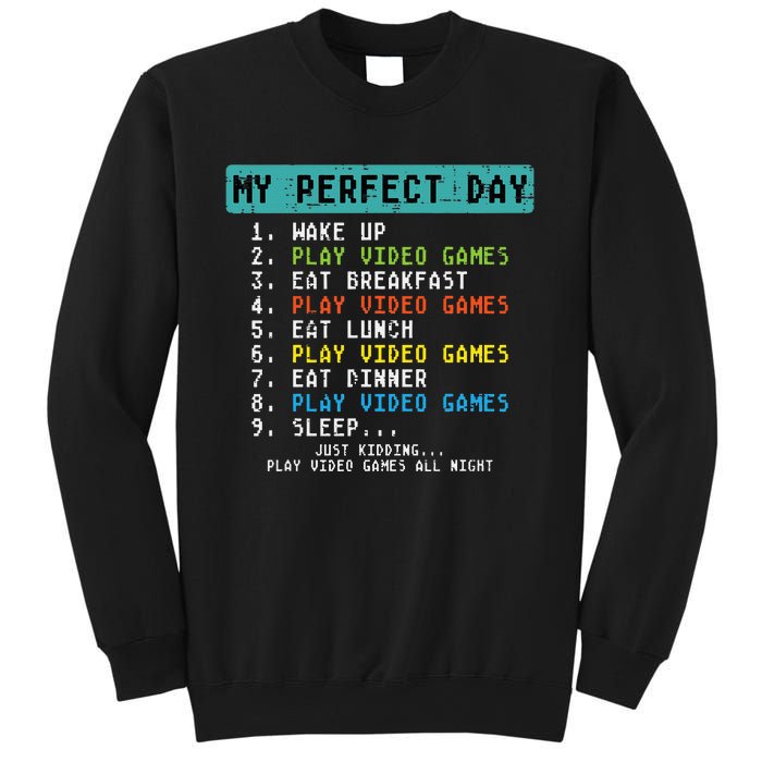 My Perfect Day Play Video Games Funny Gamer Sweatshirt