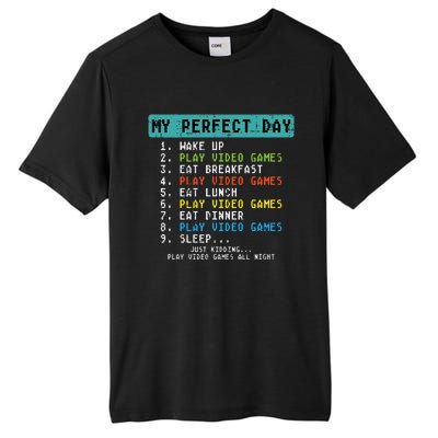 My Perfect Day Play Video Games Funny Gamer Tall Fusion ChromaSoft Performance T-Shirt