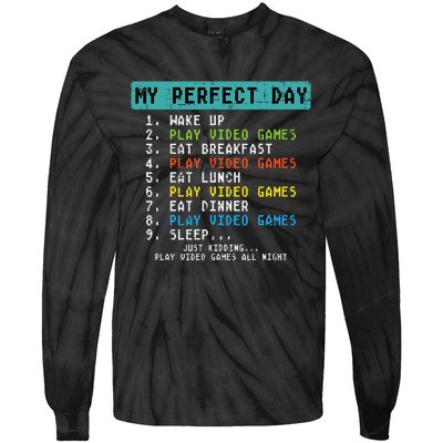 My Perfect Day Play Video Games Funny Gamer Tie-Dye Long Sleeve Shirt