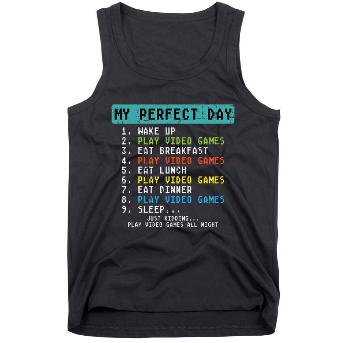 My Perfect Day Play Video Games Funny Gamer Tank Top