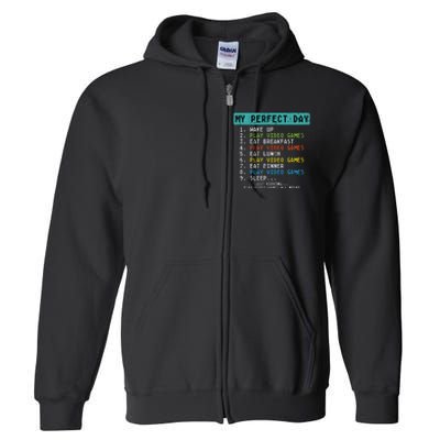 My Perfect Day Play Video Games Funny Gamer Full Zip Hoodie