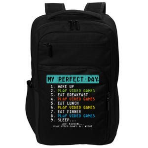 My Perfect Day Play Video Games Funny Gamer Impact Tech Backpack