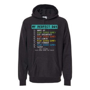 My Perfect Day Play Video Games Funny Gamer Premium Hoodie