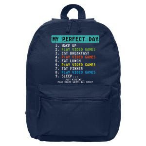 My Perfect Day Play Video Games Funny Gamer 16 in Basic Backpack