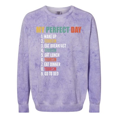 My Perfect Day Funny Tourism Gift Colorblast Crewneck Sweatshirt