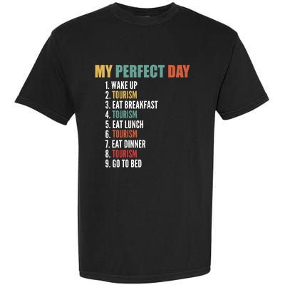 My Perfect Day Funny Tourism Gift Garment-Dyed Heavyweight T-Shirt