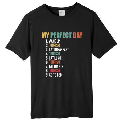 My Perfect Day Funny Tourism Gift Tall Fusion ChromaSoft Performance T-Shirt